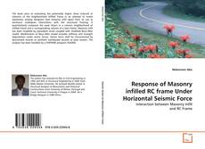Copertina di Response of Masonry infilled RC frame Under Horizontal Seismic Force