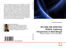Capa do livro de SEZ AND THE AFFECTED PEOPLE: Exploring Perspectives in West Bengal 