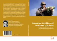 Copertina di Ressourcen, Konflikte und Integration in Bolivien