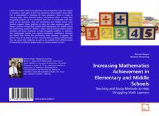 Couverture de Increasing Mathematics Achievement in Elementary and Middle Schools