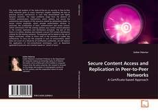Couverture de Secure Content Access and Replication in Peer-to-Peer Networks