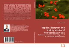 Buchcover von Topical absorption and toxicity studies of hydrocarbons in skin