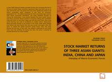 Couverture de STOCK MARKET RETURNS OF THREE ASIAN GIANTS: INDIA, CHINA AND JAPAN