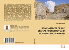 Buchcover von SOME ASPECTS OF THE LEXICAL PHONOLOGY AND MORPHOLOGY OF HARARI