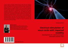 Buchcover von Electrical stimulation of vocal cords with impaired mobility