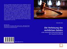 Buchcover von Die Verletzung des rechtlichen Gehörs