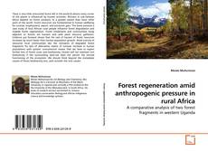 Buchcover von Forest regeneration amid anthropogenic pressure in rural Africa