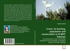 Buchcover von Crane, its hunting, population and conservation in N-WFP, Pakistan