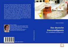 Couverture de Das deutsche Stammzellgesetz