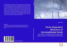 Couverture de Stress Dependent Behaviour of Unconsolidated Sands