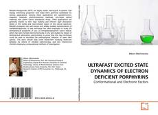 Buchcover von ULTRAFAST EXCITED STATE DYNAMICS OF ELECTRON DEFICIENT PORPHYRINS