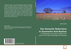 Buchcover von Two Semantic Reductions In Dummett's Anti-Realism