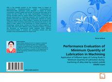 Buchcover von Performance Evaluation of Minimum Quantity of Lubrication in Machining