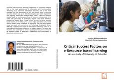 Couverture de Critical Success Factors on e-Resource based learning