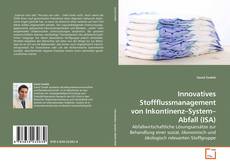 Bookcover of Innovatives Stoffflussmanagement von Inkontinenz–System–Abfall (ISA)
