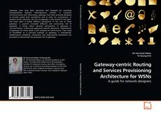 Couverture de Gateway-centric Routing and Services Provisioning Architecture for WSNs