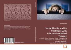 Couverture de Social Phobia and its Treatment with Subconscious Mind Therapy
