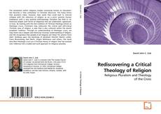 Couverture de Rediscovering a Critical Theology of Religion