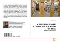 Couverture de A REVIEW OF LIBRARY CLASSIFICATION SCHEMES ON ISLAM