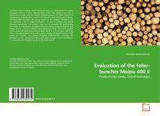 Buchcover von Evaluation of the feller-buncher Moipu 400 E