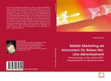 Couverture de Mobile Marketing als Instrument für Below-the-Line Advertisement