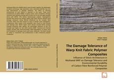 Buchcover von The Damage Tolerance of Warp Knit Fabric Polymer Composites