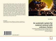 Buchcover von An automatic system for material removal with unknown factors