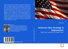 Couverture de America's New Strategy in Afghanistan: