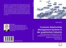 Couverture de Customer Relationship Management-Systeme in der graphischen Industrie