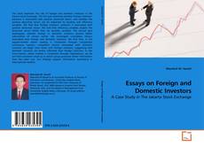 Couverture de Essays on Foreign and Domestic Investors