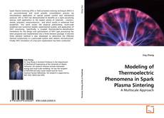 Couverture de Modeling of Thermoelectric Phenomena in Spark Plasma Sintering