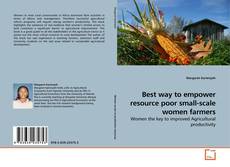 Capa do livro de Best way to empower resource poor small-scale women farmers 