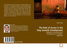 Couverture de The Role of Access in the Way towards Development