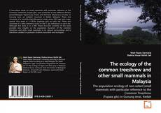 Capa do livro de The ecology of the common treeshrew and other small mammals in Malaysia 