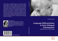 Couverture de Language Differentiation in Early Trilingual Development