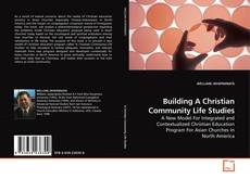 Couverture de Building A Christian Community Life Studies