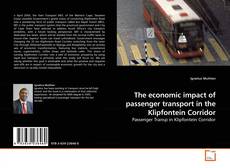 Couverture de The economic impact of passenger transport in the Klipfontein Corridor