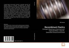 Couverture de Recombinant Poetics
