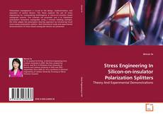 Capa do livro de Stress Engineering In Silicon-on-insulator Polarization Splitters 