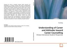 Couverture de Understanding of Career and Attitudes toward Career Counselling