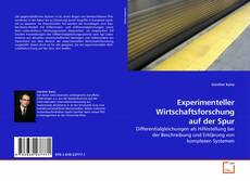 Couverture de Experimenteller Wirtschaftsforschung auf der Spur