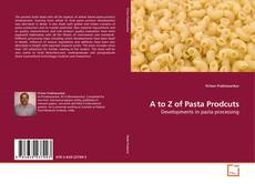 Couverture de A to Z of Pasta Prodcuts