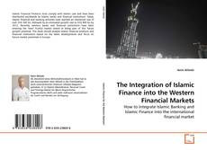 Buchcover von The Integration of Islamic Finance into the Western Financial Markets