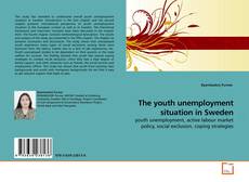 Couverture de The youth unemployment situation in Sweden
