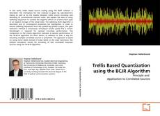 Couverture de Trellis Based Quantization using the BCJR Algorithm