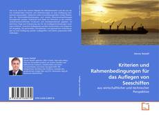 Couverture de Kriterien und Rahmenbedingungen für das Auflegen von Seeschiffen