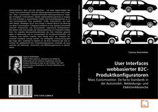 Copertina di User Interfaces webbasierter B2C-Produktkonfiguratoren
