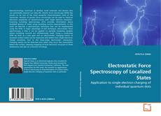 Electrostatic Force Spectroscopy of Localized States的封面