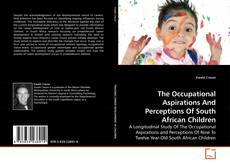 Couverture de The Occupational Aspirations And Perceptions Of South African Children