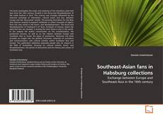 Couverture de Southeast-Asian fans in Habsburg collections